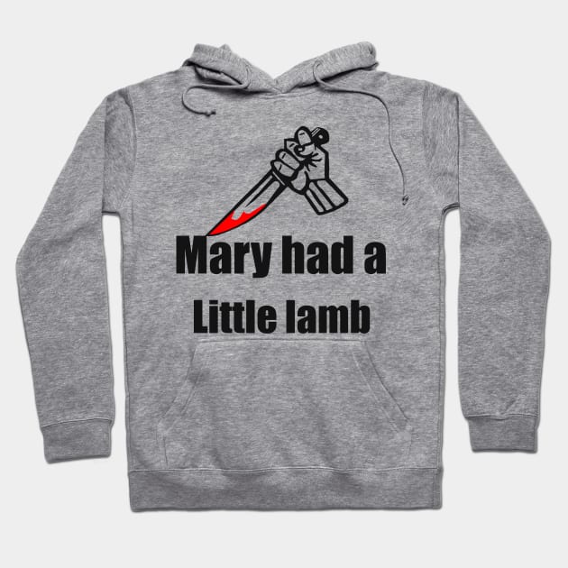 Mary had a little lamb Hoodie by Skeeter